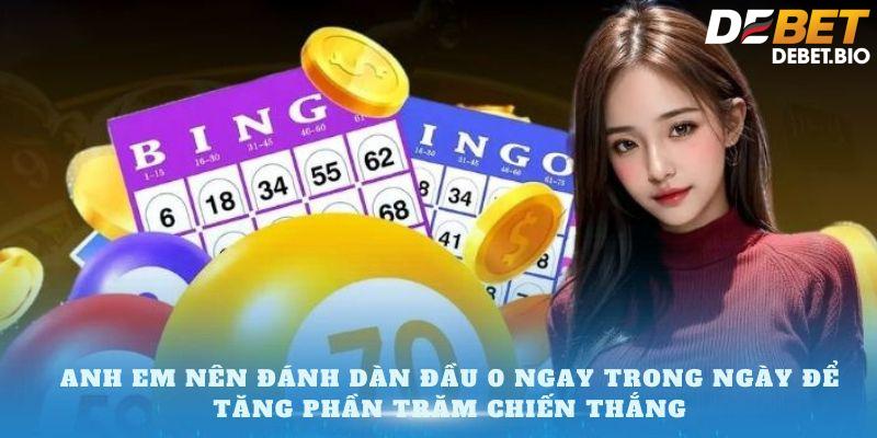 dàn đề bất tử: Anh em nên đánh dàn đầu 0 ngay trong ngày để tăng phần trăm chiến thắng