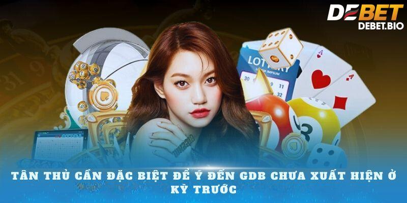 Tân thủ cần đặc biệt để ý đến dàn để bất tử GDB chưa xuất hiện ở kỳ trước