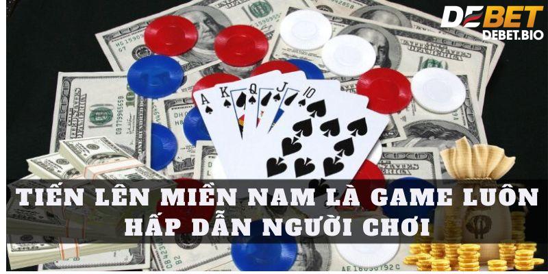 Tiến lên miền Nam là game luôn hấp dẫn người chơi